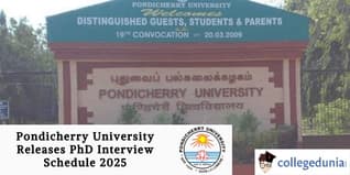 Pondicherry University Releases PhD Interview Schedule 2025; Check Interview Dates Here